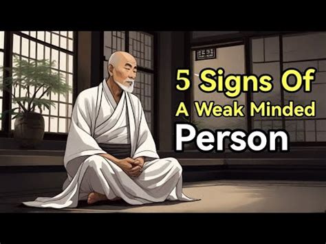 5 Signs Of A Weak Minded Person A Beautiful Zen Story YouTube