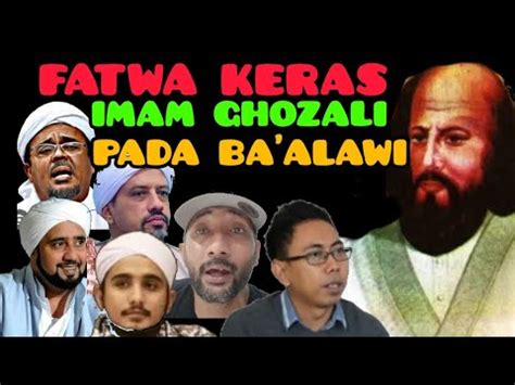 Fatwa Keras Imam Ghozali Pada Ba Alawi Dalam Kitab Ihya Ulumuddin YouTube