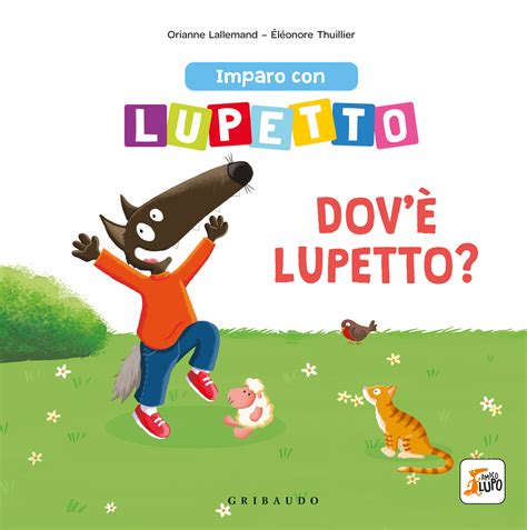 Imparo Con Lupetto Dov Lupetto Orianne Lallemand Feltrinelli