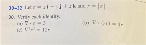 Solved 30 32 Let R Xi Yj Zk And R R 30 Verify Each Chegg