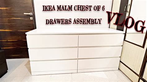 Ikea Malm Chest Of 6 Drawer Assembly Vlog Youtube