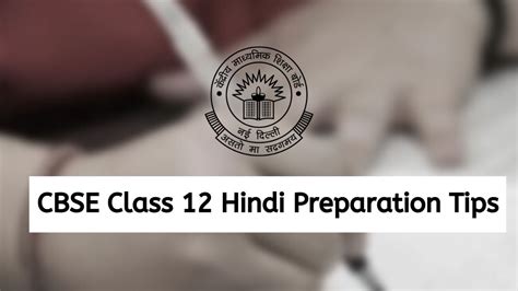 Cbse Class 12 Hindi Preparation Tips 2023 Score 90 With Tips By