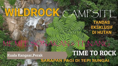 Wildrock Campsite Tandas Eksklusif Di Hutan Sarapan Pagi Tepi