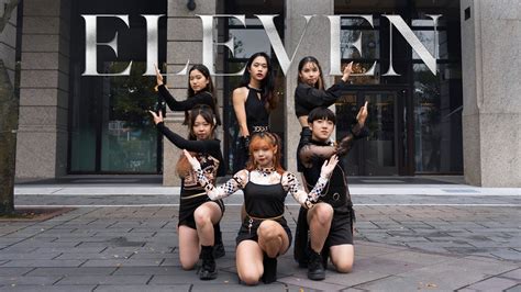 Kpop In Public Challenge Ive Eleven Dance Cover By Cha From