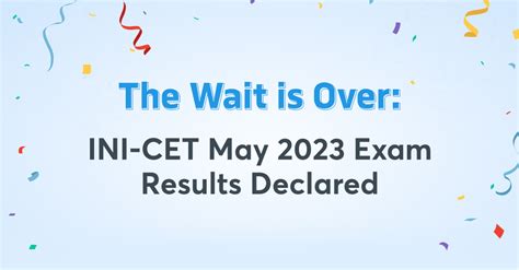 The Wait Is Over Ini Cet May 2023 Exam Results Declared