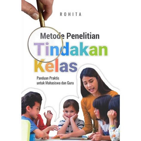 Buku Ptk Metode Penelitian Tindakan Kelas Panduan Praktis Untuk