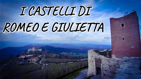 I CASTELLI DI ROMEO E GIULIETTA YouTube