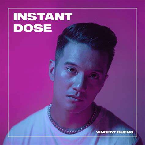 Vincent Bueno Instant Dose Lyrics Genius Lyrics