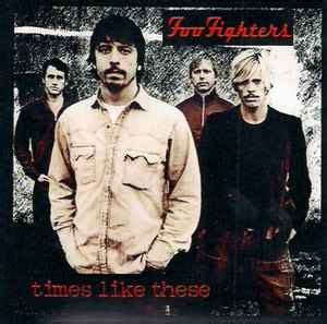 Foo Fighters - Times Like These (CDr, Album, Unofficial Release) | Discogs