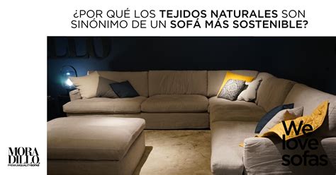 ¿por Qué Los Tejidos Naturales Son Sinónimo De Un Sofá Más Sostenible