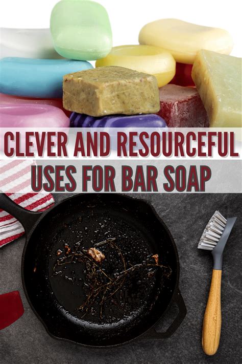 Clever and Resourceful Uses for Bar Soap