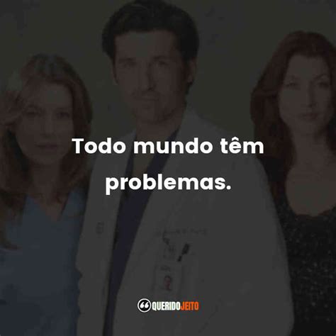 Greys Anatomy Temporada S Rie Frases Perfeitas Querido Jeito