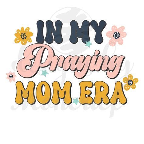 In My Praying Mom Era Mom Praying Retro T Shirt Design PNG Sublimation