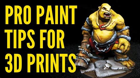 Top Pro Tips For Painting 3d Printed Minis Youtube