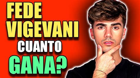 Cuanto GANA FEDE VIGEVANI En YOUTUBE Cuanto GANAN Los YOUTUBERS