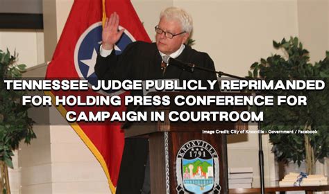 Tennessee Judge Publicly Reprimanded For Holding Press Conference For