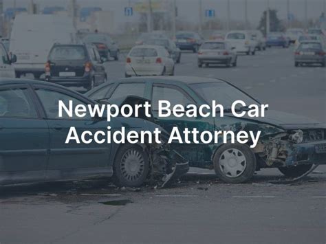 Newport Beach Car Accident Lawyer Bentley And More Llp