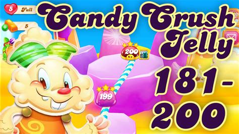 Candy Crush Jelly Saga Level 181 200 Youtube