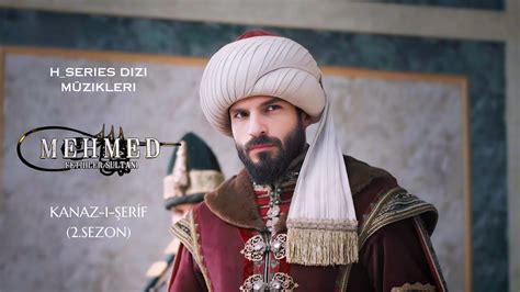 Mehmed Fetihler Sultanı Müzikleri Kanaz i Şerif 2 Sezon YouTube