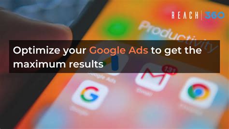 Optimize Your Google Advertisements For The Best Results Reach360