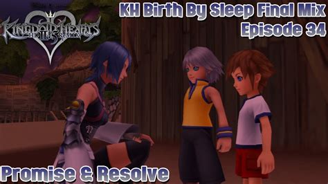 Kingdom Hearts Hd 2 5 Remix Birth By Sleep Final Mix Ep 34 Promise And Resolve Aqua Youtube