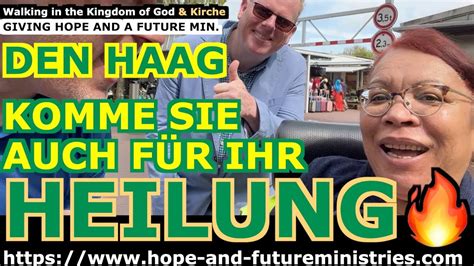 19 August 2023 Den Haag Mit Der Kirche Giving Hope And A Future Min 10 Jahre Schwermzen Geheilt