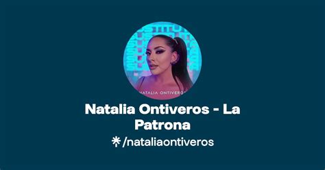 Natalia Ontiveros La Patrona Instagram Facebook Linktree