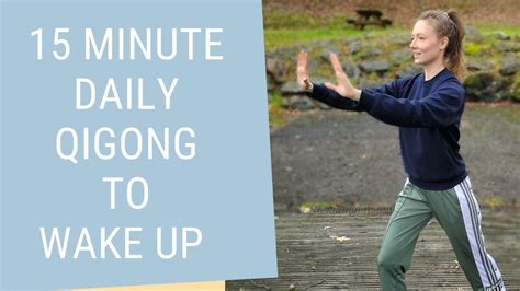 Qigong Daily Morning Routine To Energise The Body And Mind Qigong For