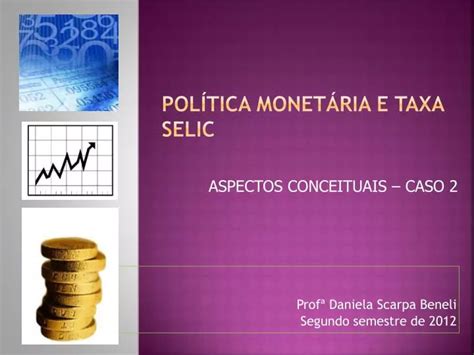 PPT Política monetária e Taxa selic PowerPoint Presentation free