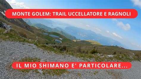 Monte Gol M Trail Dell Uccellatore E Ragnoli Youtube