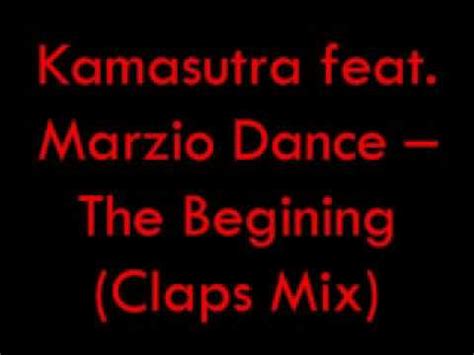 Kamasutra Feat Marzio Dance The Begining Claps Mix 2001 YouTube