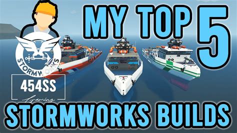 Looking At My Top Stormworks Builds Youtube