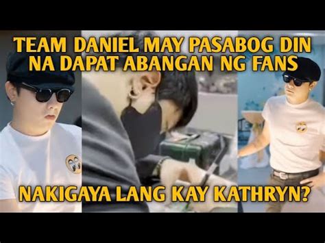 DANIEL PADILLA MAY PASABOG DIN SA FANS AT NAKIGAYA KAY KATHRYN BERNARDO