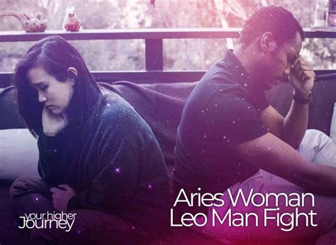 Aries Woman Leo Man Fight Causes & Solutions