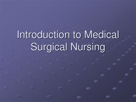 PPT Introduction To Medical Surgical Nursing PowerPoint Presentation