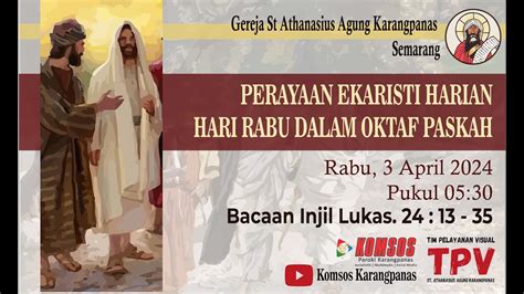 Perayaan Ekaristi Harian Oktaf Paskah Rabu April Pukul