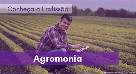 Agronomia Conheça a profissão o curso e os salários