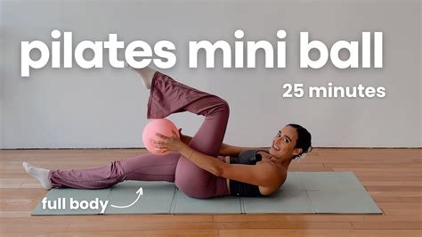 25 Min Pilates Mini Ball Full Body Intermediate Workout Youtube