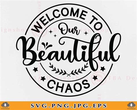 Welcome To Our Beautiful Chaos Svg Farmhouse Sign Decor Svg Etsy