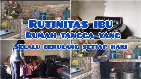 Kegiatan Rutin Ibu Rumah Tangga Kegiatan Yang Selalu Berulang Setiap