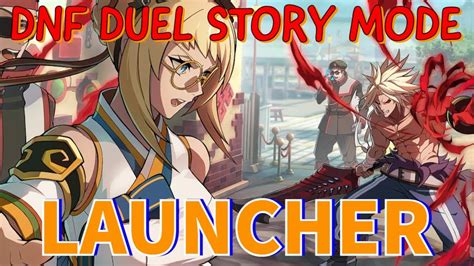 DNF Duel Story Mode Launcher YouTube