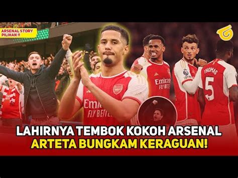 Terciptanya Monster Lini Belakang Keberanian Arteta Terjawab Arsenal