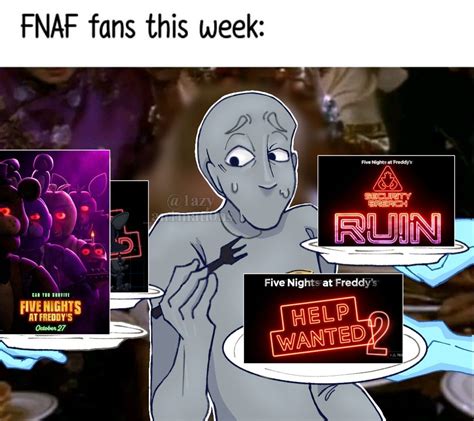 Five Nights At Freddy S Memefnaf Memehelp Wanted Fnaf Ruin Dlc Fnaf Movie