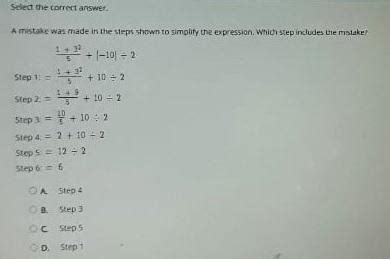 Select The Correct Answer A Mistake Was Made In The Steps Shown To