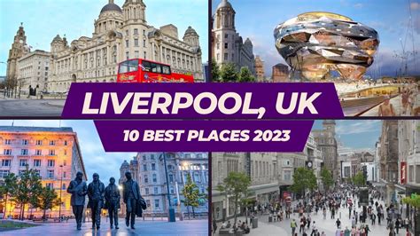 Liverpool Travel Guide Best Places To Visit In Liverpool England