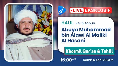 LIVE HAUL KE 19 ABUYA AS SAYYID MUHAMMAD BIN ALAWI AL MALIKI AL HASANI