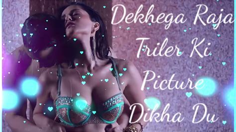 Dekhega Raja Trailer Full Song Mastizaade Sunny Leone Tusshar