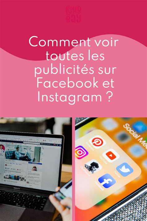 Comment voir toutes les publicités sur Facebook et Instagram