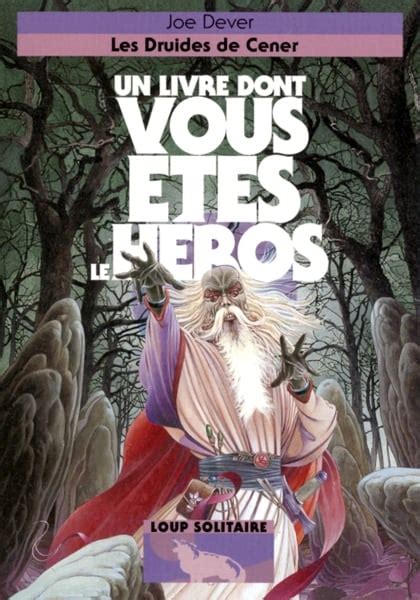 Un Livre Dont Vous Tes Le H Ros Les Druides De Cener Nouvelle