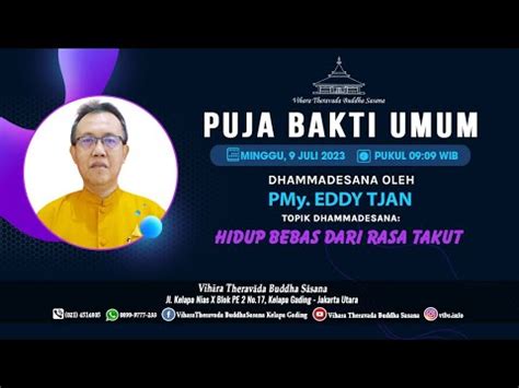 Puja Bakti Umum Minggu Juli Dhammadesana Oleh Pmy Eddy